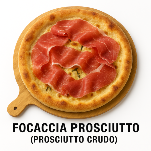 Focaccia Prosciutto